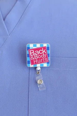 Back & Body Hurts ID Badge